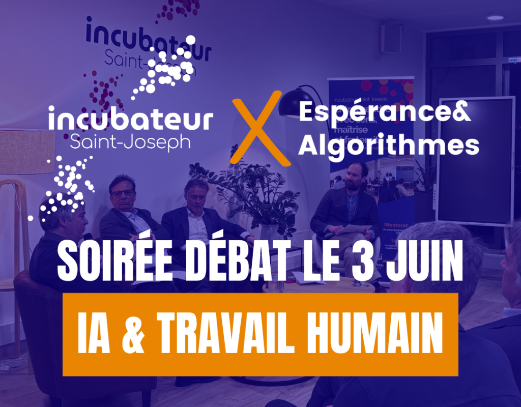 Soirée 3 juin - incubateur Saint Joseph x Espérance & Algorithme
